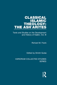 Cover image: Classical Islamic Theology: The Ash`arites 1st edition 9780860789796
