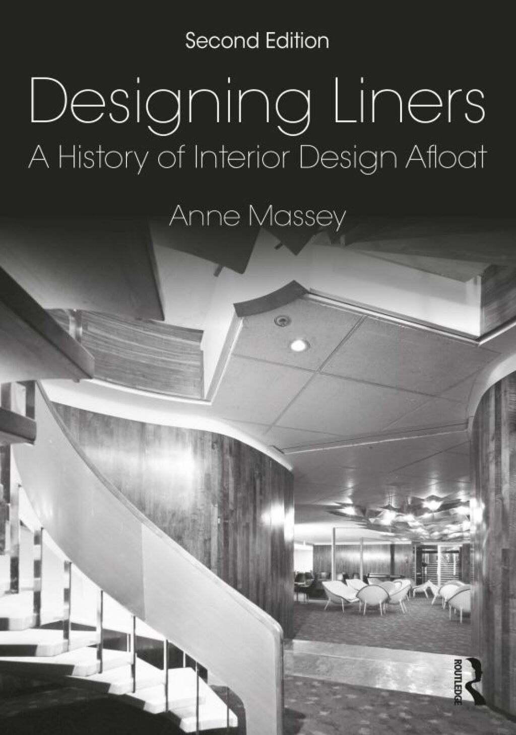 Designing Liners A History of Interior Design Afloat 2nd Edition