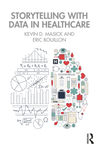 صورة الغلاف: Storytelling with Data in Healthcare 1st edition 9780367461447