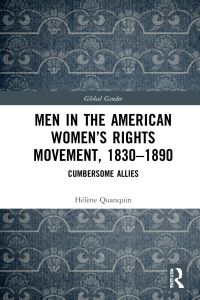 صورة الغلاف: Men in the American Women’s Rights Movement, 1830–1890 1st edition 9780367343781