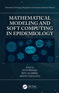 Cover image: Mathematical Modeling and Soft Computing in Epidemiology 1st edition 9780367903053