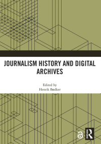 Titelbild: Journalism History and Digital Archives 1st edition 9780367566647