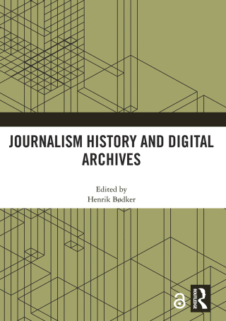 Cover image: Journalism History and Digital Archives 1st edition 9780367566647