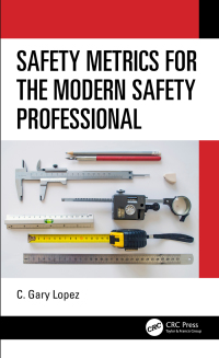 Omslagafbeelding: Safety Metrics for the Modern Safety Professional 1st edition 9780367542467
