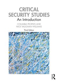 Cover image: Critical Security Studies 3rd edition 9780367224219