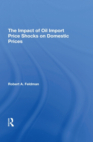Cover image: The Impact Of Oil Import Price Shocks On Domestic Prices 1st edition 9780367292980