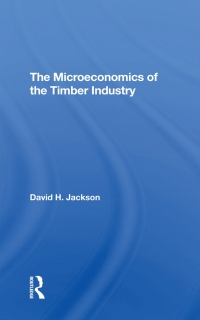 Omslagafbeelding: The Microeconomics Of The Timber Industry 1st edition 9780367293864