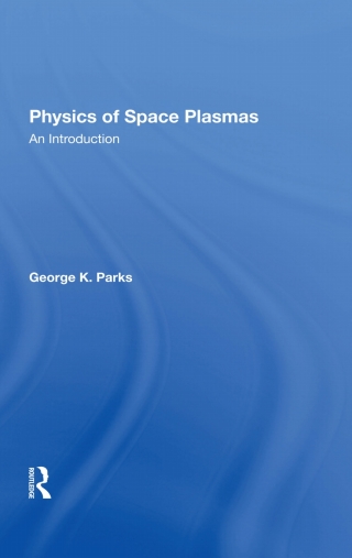 صورة الغلاف: Physics Of Space Plasmas 1st edition 9780367298388
