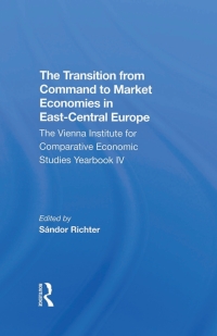 表紙画像: The Transition From Command To Market Economies In East-central Europe 1st edition 9780367296698
