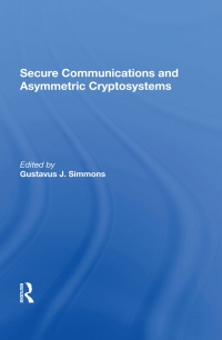 Cover image: Secure Communications And Asymmetric Cryptosystems 1st edition 9780367286880