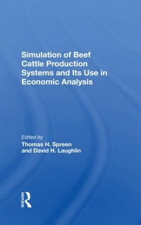 Cover image: Simulation Of Beef Cattle Production Systems And Its Use In Economic Analysis 1st edition 9780367302757