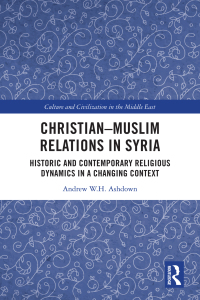 Cover image: Christian–Muslim Relations in Syria 1st edition 9780367559168