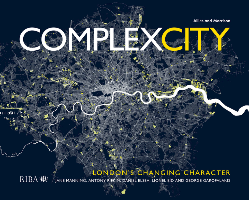 Complex City London’s Changing Character 1st Edition