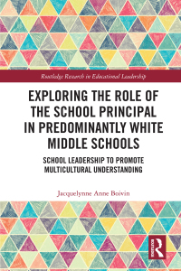 Imagen de portada: Exploring the Role of the School Principal in Predominantly White Middle Schools 1st edition 9780367634551