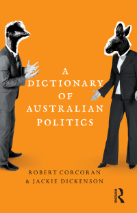 Imagen de portada: A Dictionary of Australian Politics 1st edition 9781742370507
