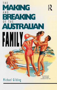 Cover image: The Making and Breaking of the Australian Family 1st edition 9780367719807