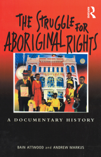 Cover image: The Struggle for Aboriginal Rights 1st edition 9781864485844
