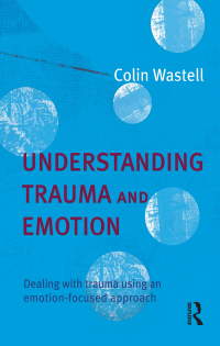 Cover image: Understanding Trauma and Emotion 1st edition 9780367720049