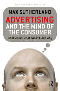 Cover image: Advertising and the Mind of the Consumer 3rd edition 9780367717391