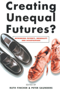 Cover image: Creating Unequal Futures? 1st edition 9781865083421