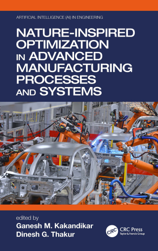 Cover image: Nature-Inspired Optimization in Advanced Manufacturing Processes and Systems 1st edition 9780367532611