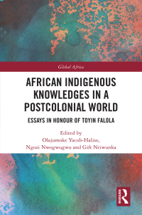 Immagine di copertina: African Indigenous Knowledges in a Postcolonial World 1st edition 9780367516833