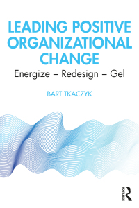 Cover image: Leading Positive Organizational Change 1st edition 9780367903473