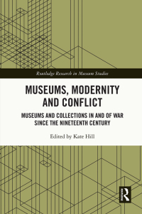 Imagen de portada: Museums, Modernity and Conflict 1st edition 9780367638528
