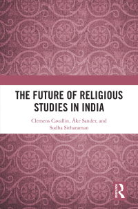 Omslagafbeelding: The Future of Religious Studies in India 1st edition 9780367636579