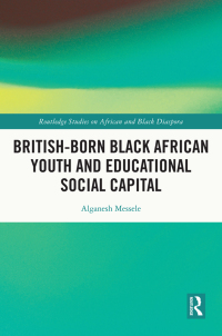 Cover image: British-born Black African Youth and Educational Social Capital 1st edition 9780367433635