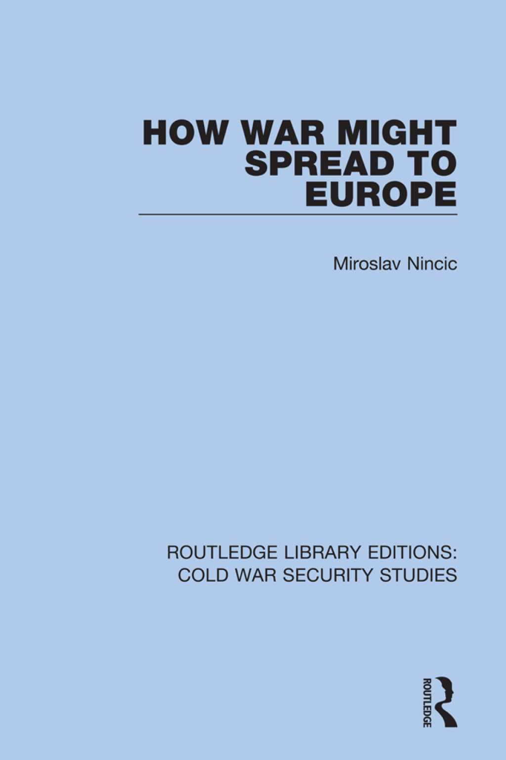 How War Might Spread to Europe 1st Edition