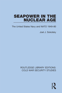 Imagen de portada: Seapower in the Nuclear Age 1st edition 9780367611514
