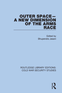 Titelbild: Outer Space - A New Dimension of the Arms Race 1st edition 9780367627157
