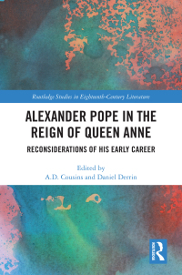 Cover image: Alexander Pope in The Reign of Queen Anne 1st edition 9780367275532