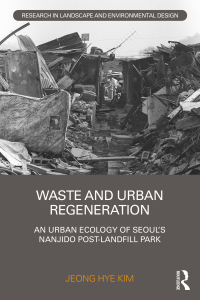 Cover image: Waste and Urban Regeneration 1st edition 9780367356408