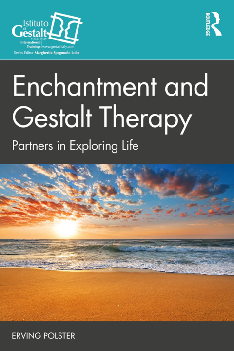 Enchantment and Gestalt Therapy: Partners in Exploring Life, 1st Edition - FULL INSTANT DOWNLOAD | PDF DOCX EPUB