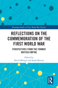 صورة الغلاف: Reflections on the Commemoration of the First World War 1st edition 9780367898731