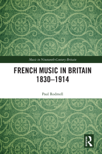 Cover image: French Music in Britain 1830–1914 1st edition 9780367219390