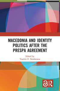 Imagen de portada: Macedonia and Identity Politics After the Prespa Agreement 1st edition 9780367407292