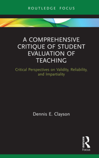 表紙画像: A Comprehensive Critique of Student Evaluation of Teaching 1st edition 9780367549855