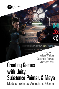 Cover image: Creating Games with Unity, Substance Painter, & Maya 1st edition 9780367506032
