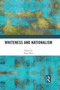 Cover image: Whiteness and Nationalism 1st edition 9780367895419