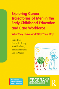 Imagen de portada: Exploring Career Trajectories of Men in the Early Childhood Education and Care Workforce 1st edition 9780367499990