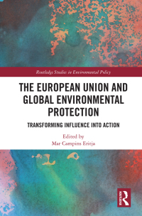表紙画像: The European Union and Global Environmental Protection 1st edition 9780367646660