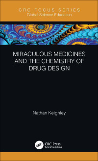 Imagen de portada: Miraculous Medicines and the Chemistry of Drug Design 1st edition 9780367644079