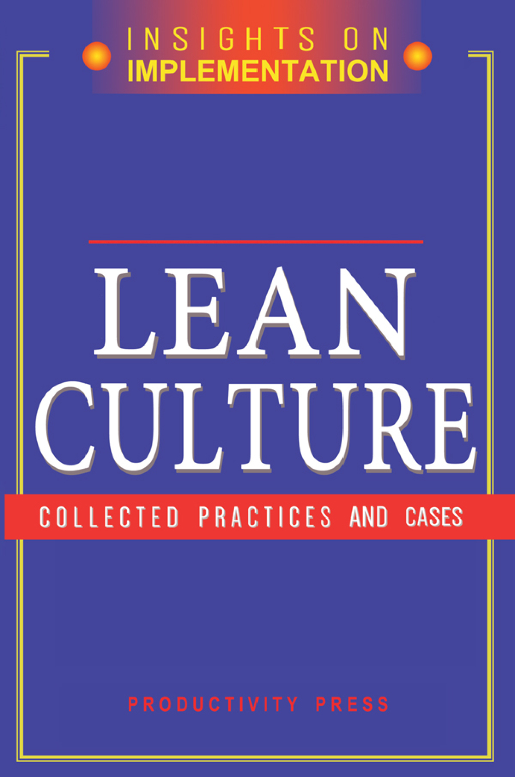 Lean Culture Collected Practices and Cases 1st Edition