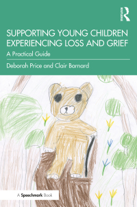 Omslagafbeelding: Supporting Young Children Experiencing Loss and Grief 1st edition 9780367422967