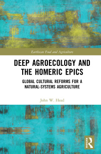 صورة الغلاف: Deep Agroecology and the Homeric Epics 1st edition 9780367622220