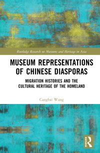 Cover image: Museum Representations of Chinese Diasporas 1st edition 9780367466299