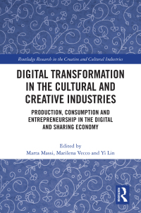 Cover image: Digital Transformation in the Cultural and Creative Industries 1st edition 9780367351151